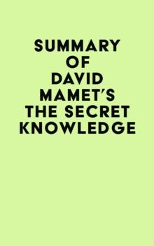 Summary of David Mamet's The Secret Knowledge