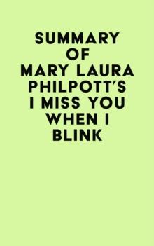 Summary of Mary Laura Philpott's I Miss You When I Blink