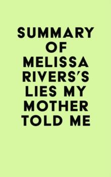 Summary of Melissa Rivers's Lies My Mother Told Me