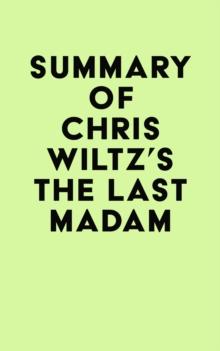 Summary of Chris Wiltz's The Last Madam