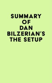 Summary of Dan Bilzerian's The Setup