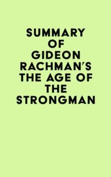 Summary of Gideon Rachman's The Age of the Strongman