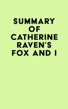 Summary of Catherine Raven's Fox and I