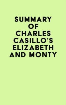 Summary of Charles Casillo's Elizabeth and Monty