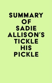 Summary of Sadie Allison's Tickle His Pickle