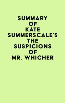 Summary of Kate Summerscale's The Suspicions of Mr. Whicher