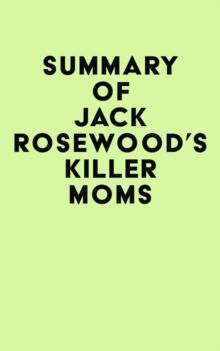 Summary of Jack Rosewood's Killer moms