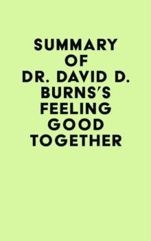 Summary of Dr. David D. Burns's Feeling Good Together