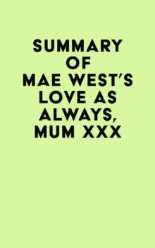 Summary of Mae West's Love as Always, Mum xxx