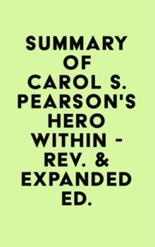 Summary of Carol S. Pearson's Hero Within - Rev. & Expanded Ed.