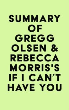 Summary of Gregg Olsen & Rebecca Morris'sIf I Can't Have You