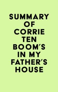 Summary of Corrie Ten Boom's In My Father's House