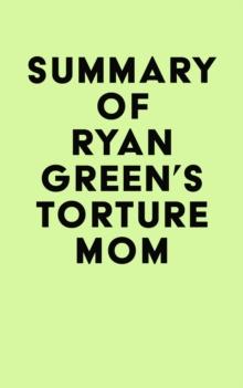 Summary of Ryan Green's Torture Mom