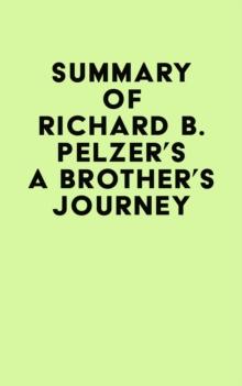 Summary of Richard B. Pelzer's A Brother's Journey