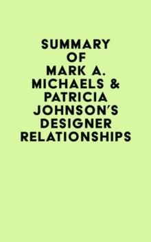 Summary of Mark A. Michaels & Patricia Johnson's Designer Relationships