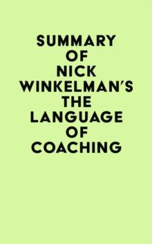 Summary of Nick Winkelman's The Language of Coaching