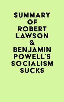 Summary of Robert Lawson & Benjamin Powell's Socialism Sucks