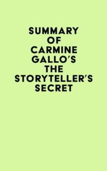 Summary of Carmine Gallo's The Storyteller's Secret