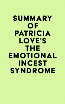 Summary of Patricia Love's The Emotional Incest Syndrome