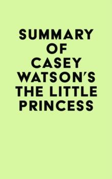 Summary of Casey Watson's The Little Princess