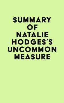 Summary of Natalie Hodges's Uncommon Measure