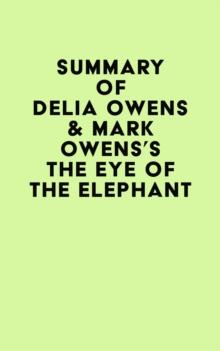 Summary of Delia Owens & Mark Owens's The Eye of the Elephant