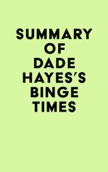 Summary of Dade Hayes's Binge Times