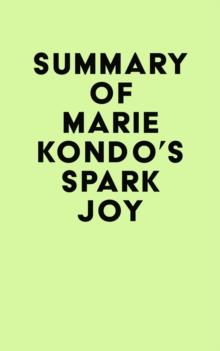 Summary of Marie Kondo's Spark Joy