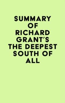 Summary of Richard Grant's The Deepest South of All