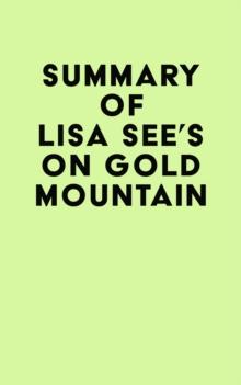 Summary of Lisa See's On Gold Mountain