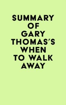 Summary of Gary Thomas's When to Walk Away