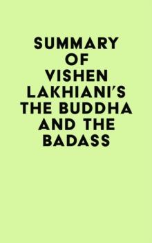 Summary of Vishen Lakhiani's The Buddha and the Badass