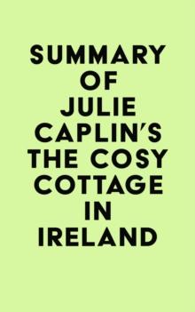 Summary of Julie Caplin's The Cosy Cottage in Ireland