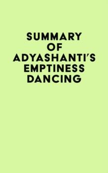 Summary of Adyashanti's Emptiness Dancing