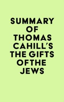 Summary of Thomas Cahill's The Gifts of the Jews