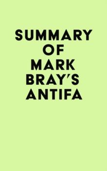 Summary of Mark Bray's Antifa