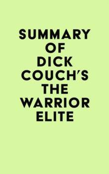 Summary of Dick Couch's The Warrior Elite