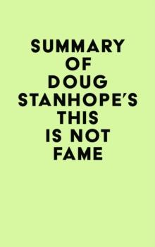 Summary of Doug Stanhope's This Is Not Fame