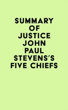 Summary of Justice John Paul Stevens's Five Chiefs