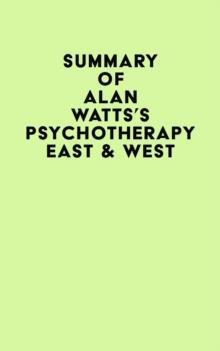 Summary of Alan Watts's Psychotherapy East & West