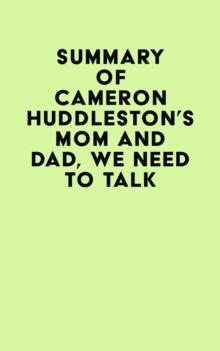 Summary of Cameron Huddleston's Mom and Dad, We Need to Talk