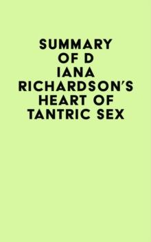 Summary of Diana Richardson's Heart of Tantric Sex