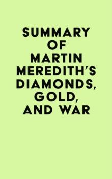 Summary of Martin Meredith's Diamonds, Gold, and War