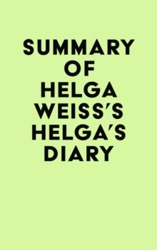 Summary of Helga Weiss's Helga's Diary