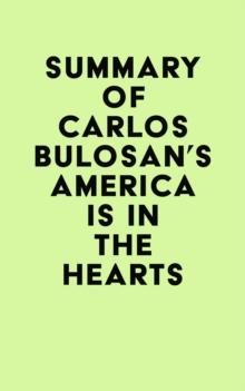 Summary of Carlos Bulosan's America Is in the Heart