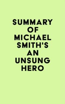 Summary of Michael Smith's An Unsung Hero