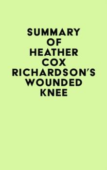 Summary of Heather Cox Richardson's Wounded Knee