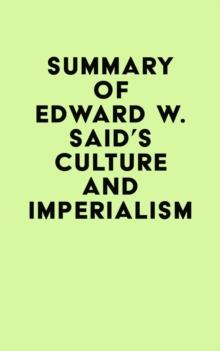 Summary of Edward W. Said's Culture and Imperialism