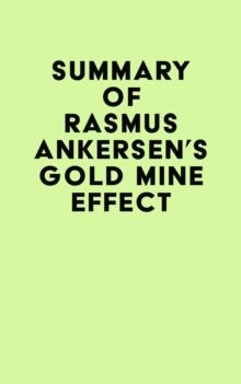 Summary of Rasmus Ankersen's Gold Mine Effect