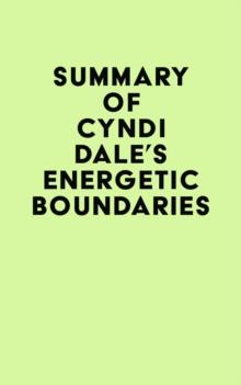 Summary of Cyndi Dale's Energetic Boundaries